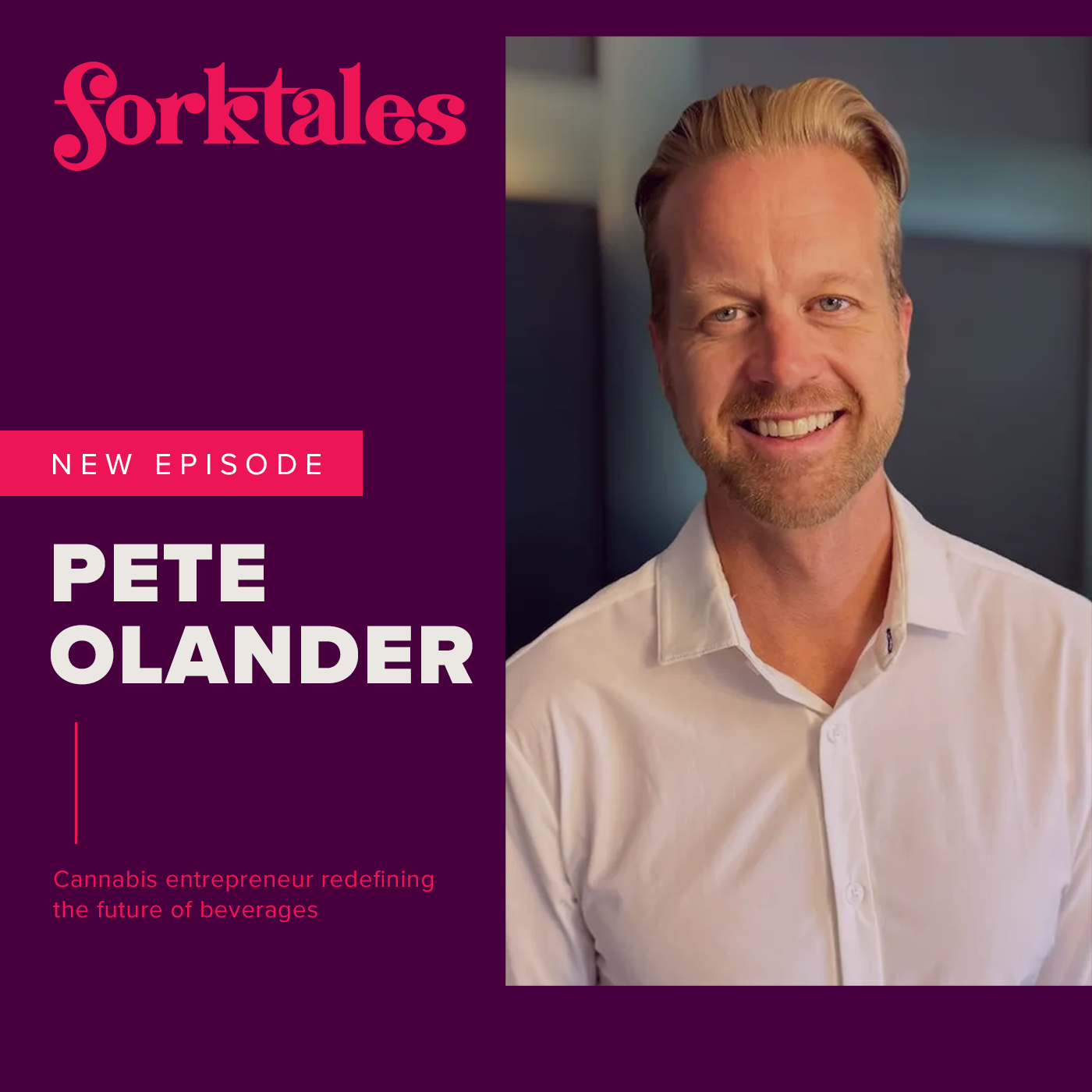 Pete Olander – Founder of Happie and innovator in cannabis and functional wellness beverages — Forktales cover